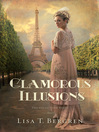 Glamorous Illusions The Grand Tour Series, Book 1 by Lisa T. Bergren eBook